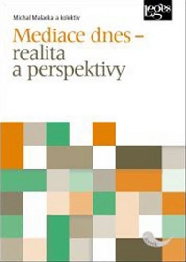 Mediace dnes - realita a perspektivy - Michal Malacka