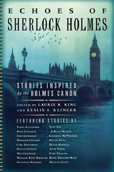 Echoes of Sherlock Holmes : Stories Inspired by the Holmes Canon - Laurie R. King