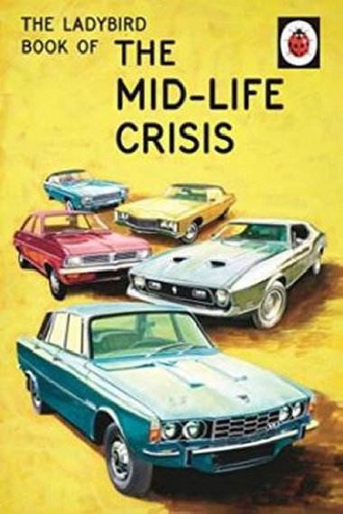 The Ladybird Book Of The Mid-Life Crisis - Hazeley Jason