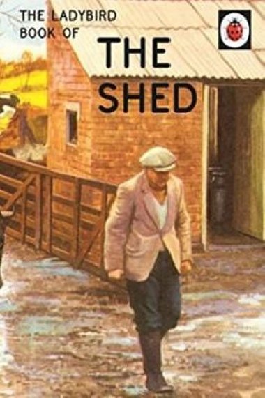 The Ladybird Book Of The Shed - Hazeley Jason