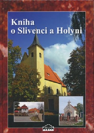 Kniha o Slivenci a Holyni - Dagmar Broncová,Kolektiv autorů,kolektiv autorů