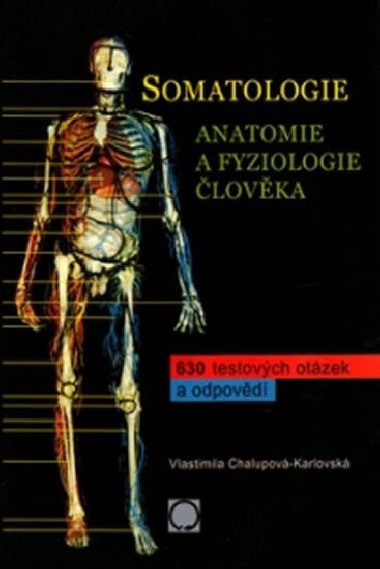 Somatologie - Anatomie a fyziologie člověka - Vlastimila Chalupová - Karlovská