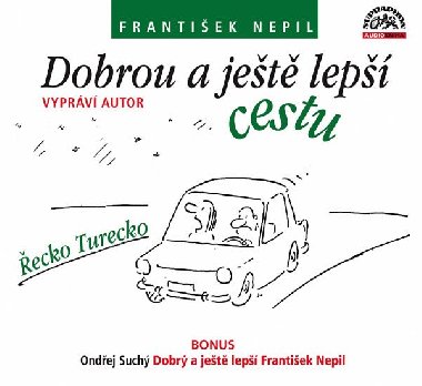 Dobrou a ještě lepší cestu - CD - František Nepil; Ondřej Suchý