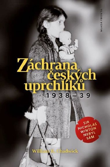 Záchrana českých uprchlíků 1938&#8211;39 - William R. Chadwick