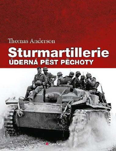 Sturmartillerie - Úderná pěst pěchoty - Thomas Anderson