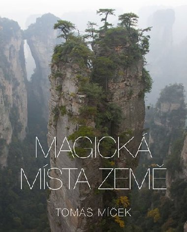 Magická místa Země - Tomáš Míček