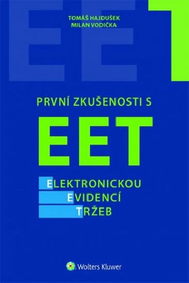 První zkušenosti s EET elektronickou evidencí tržeb - Tomáš Hajdušek; Milan Vodička