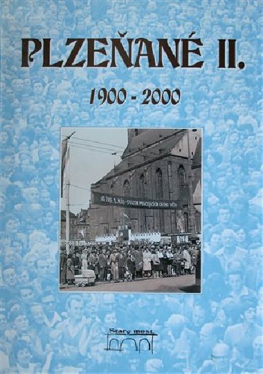 Plzeňané II. 1900-2000 - Luděk Krčmář,Petr Mazný,Flachs Petr,Hůrka Zdeněk