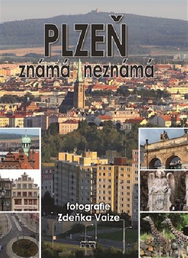 Plzeň známá neznámá - Petr Mazný,Flachs Petr,Vaiz Zdeněk
