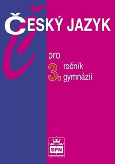 Český jazyk pro 3. r. gymnázií - Jiří Kostečka