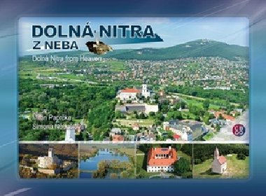 Dolná Nitra z neba - Milan Paprčka; Simona Nádašiová