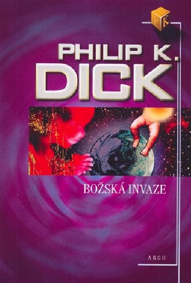 BOŽSKÁ INVAZE - Philip K. Dick