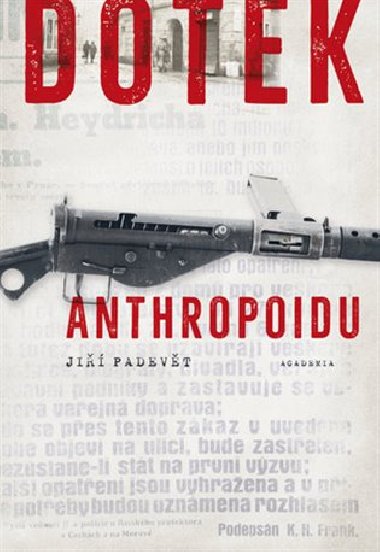 Dotek Anthropoidu - Jiří Padevět