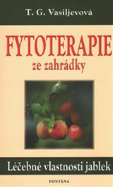 Fytoterapie ze zahrádky- Léčebné vlastnosti jablek - kateřina Vykydalová