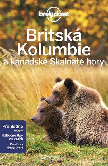 Britská Kolumbie a kanadské Skalnaté hory - Lonely Planet - Lonely Planet