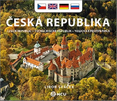 Česká republika - malá dárková kniha česky, anglicky, německy, rusky - Libor Sváček
