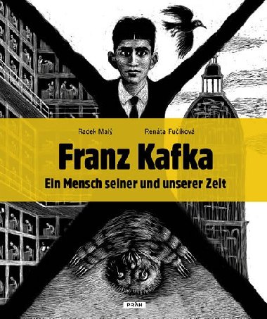 Franz Kafka - Člověk své a naší doby (německy) - Radek Malý; Renáta Fučíková