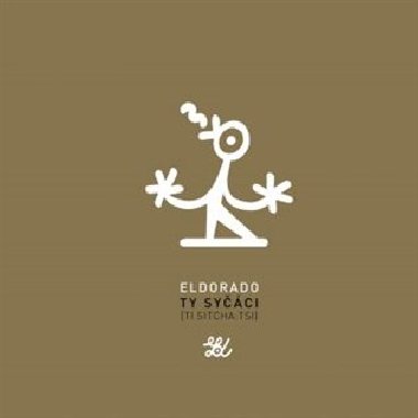 Eldorado - Ty syčáci