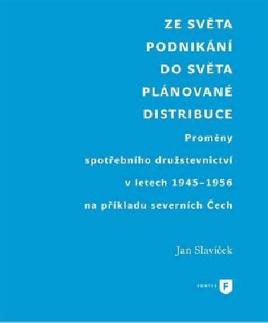 Ze světa podnikání do světa plánované distribuce - Jan Slavíček