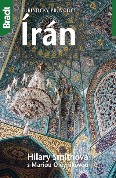 Írán - Turistický průvodce - Hilary Smithová; Maria Olejniková