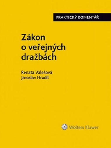 Zákon o veřejných dražbách - Renata Valešová; Jaroslav Hradil