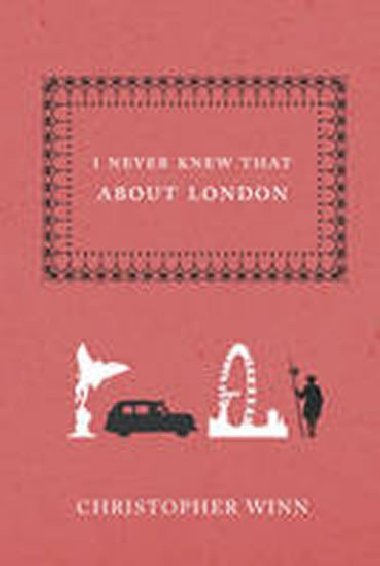 I Never Knew That About London - Winn Christopher