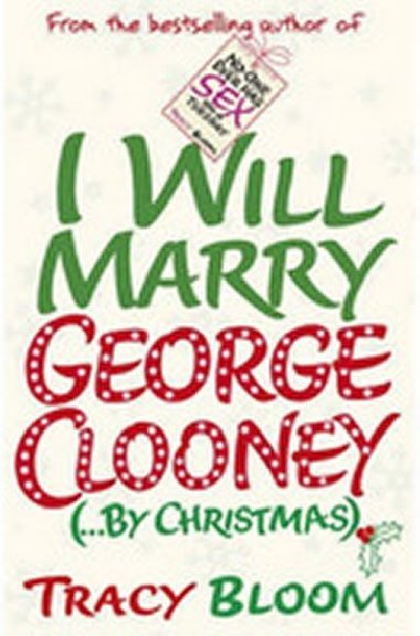 I Will Marry George Clooney - Bloomová Tracy
