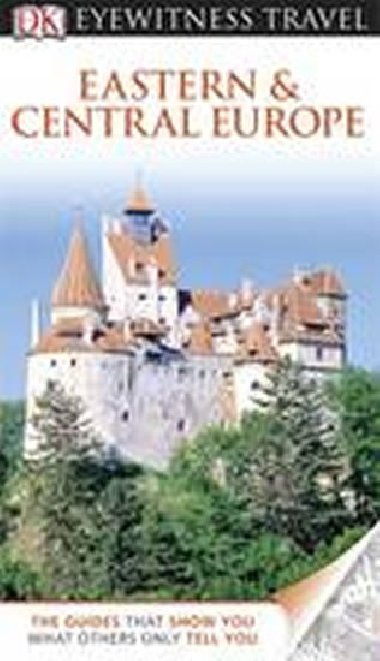 Eastern and Central Europe - Eyewitness Travel Guide - neuveden