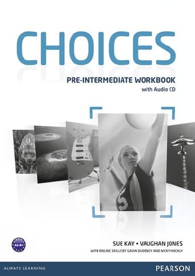 Choices Pre-Intermediate Workbook & Audio CD Pack - Kay Sue