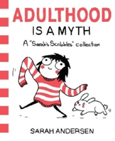Adulthood is a Myth : A Sarah´s Scribbles Collection - Andersen Hans Christian