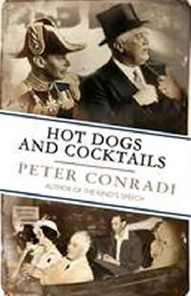 Hot Dogs and Cocktails - Conradi Peter