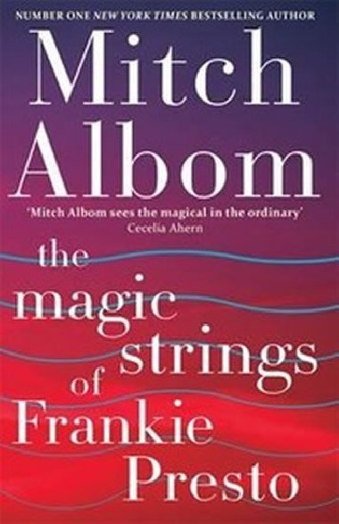 The Magic Strings of Frankie Presto - Albom Mitch