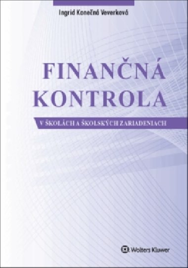 Finančná kontrola v školách a školských zariadeniach - Ingrid Konečná Veverková