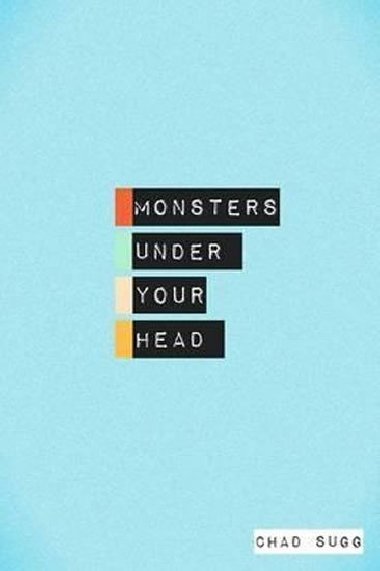 Monsters Under Your Head - Sugg Chad