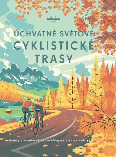 Úchvatné světové cyklistické trasy - Svojtka