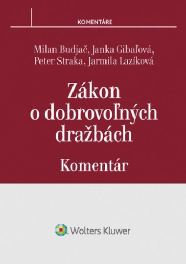 Zákon o dobrovoľných dražbách - Milan Budjač; Janka Gibaľová; Peter Straka