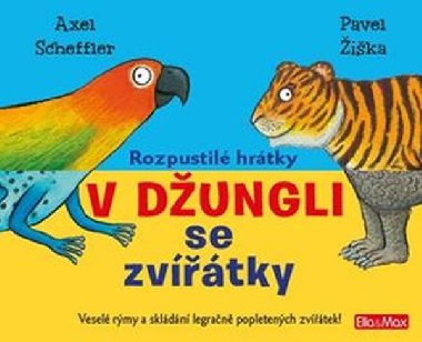 Rozpustilé hrátky V džungli se zvířátky - Axel Scheffler; Pavel Žiška
