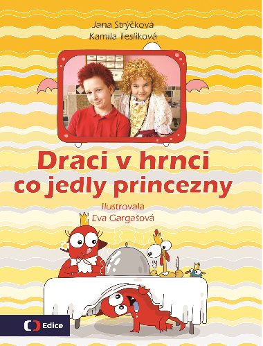 Draci v hrnci - Co jedly princezny - Kamila Teslíková; Jana Strýčková