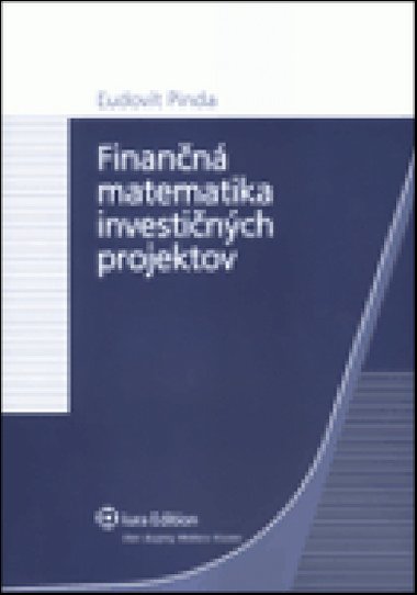 Finančná matematika investičných projektov - Ĺudovít Pinda