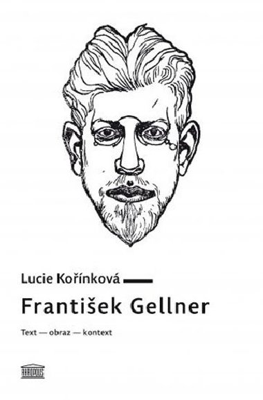 František Gellner: Text obraz kontext - Lucie Kořínková