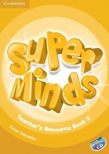 Super Minds 5 Teacher´s Resource Book with Audio CD - Holcombe Garan