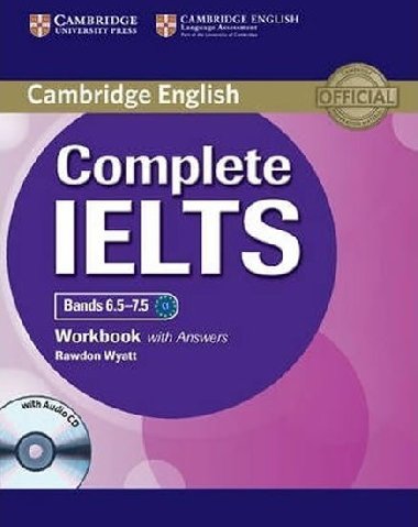 Complete IELTS Bands 6.5-7.5 Workbook with Answers with Audio CD - Wyatt Rawdon
