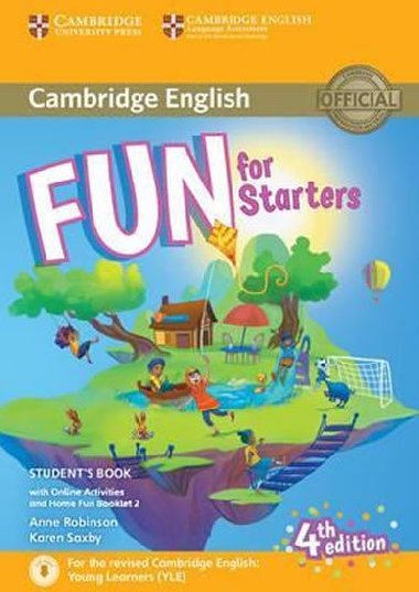 Fun for Starters Student´s Book with Online Activities with Audio and Home Fun Booklet 2 - Robinson Anne