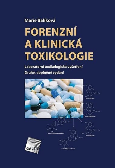 Forenzní a klinická toxikologie - Marie Balíková
