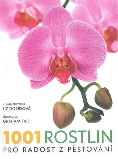 1001 rostlin pro radost z pěstování - Liz Dobbsová
