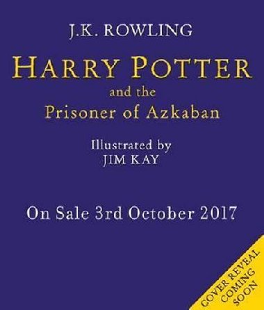 Harry Potter and the Prisoner of Azkaban - Joanne K. Rowlingová; Jim Kay