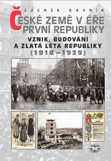 České země v éře první republiky (1918-1929) díl první - Zdeněk Kárník