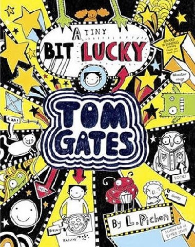 Tom Gates 7 A Tiny Bit Lucky - Liz Pichon