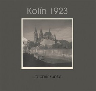 Jaromír Funke - Kolín 1923 - Antonín Dufek,Jaromír Funke