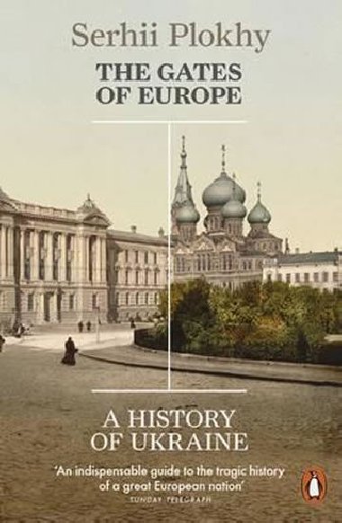 The Gates of Europe : A History of Ukraine - Plokhy Sehrii
